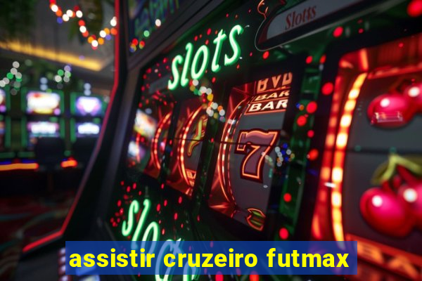 assistir cruzeiro futmax